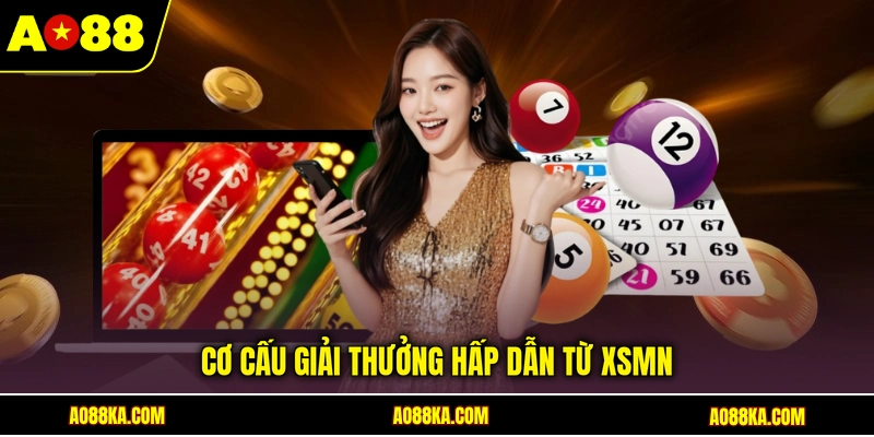 Cơ cấu giải thưởng hấp dẫn từ XSMN